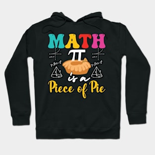 Pi is a piece of pie math Hoodie